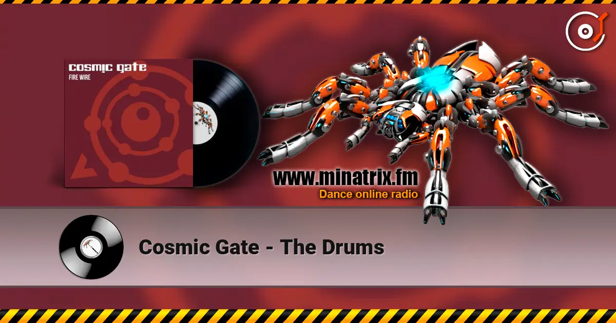 Cosmic Gate - The Drums слухати онлайн у високій якості | Minatrix.FM