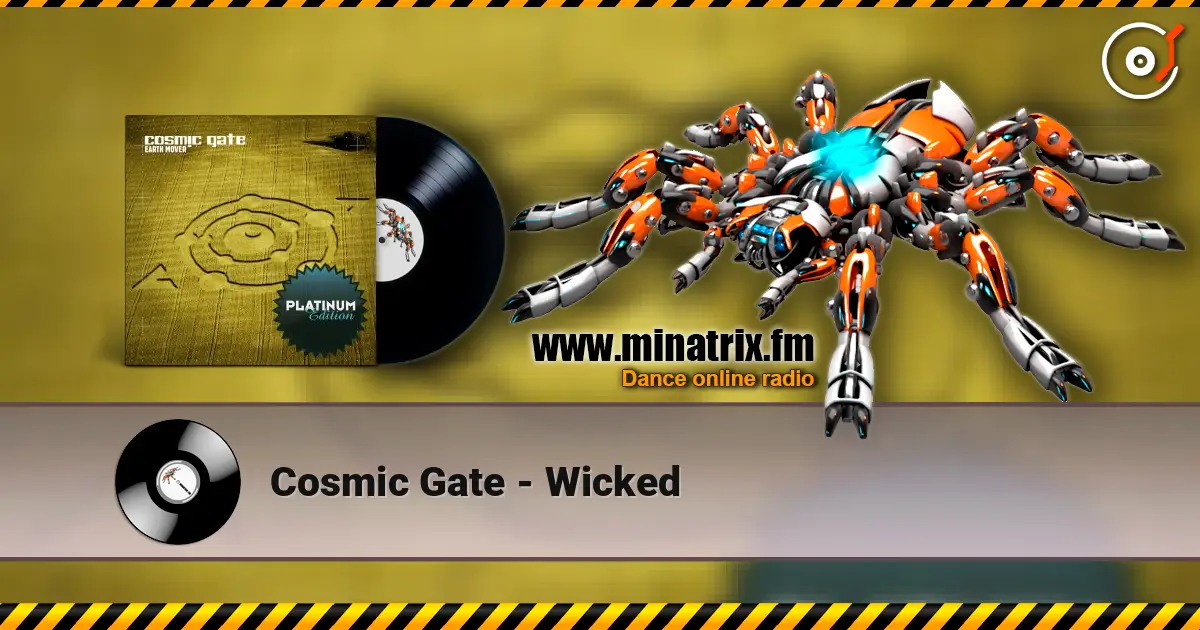 Cosmic Gate - Wicked online in hoher Qualität hören | Minatrix.FM