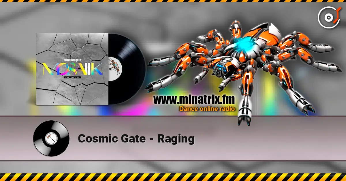 Cosmic Gate - Raging escuchar en línea en alta calidad | Minatrix.FM
