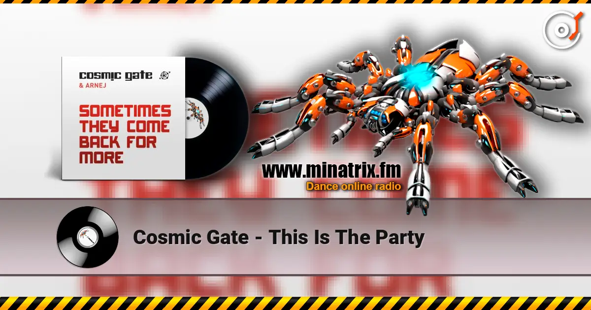 Cosmic Gate - This Is The Party online in hoher Qualität hören | Minatrix.FM