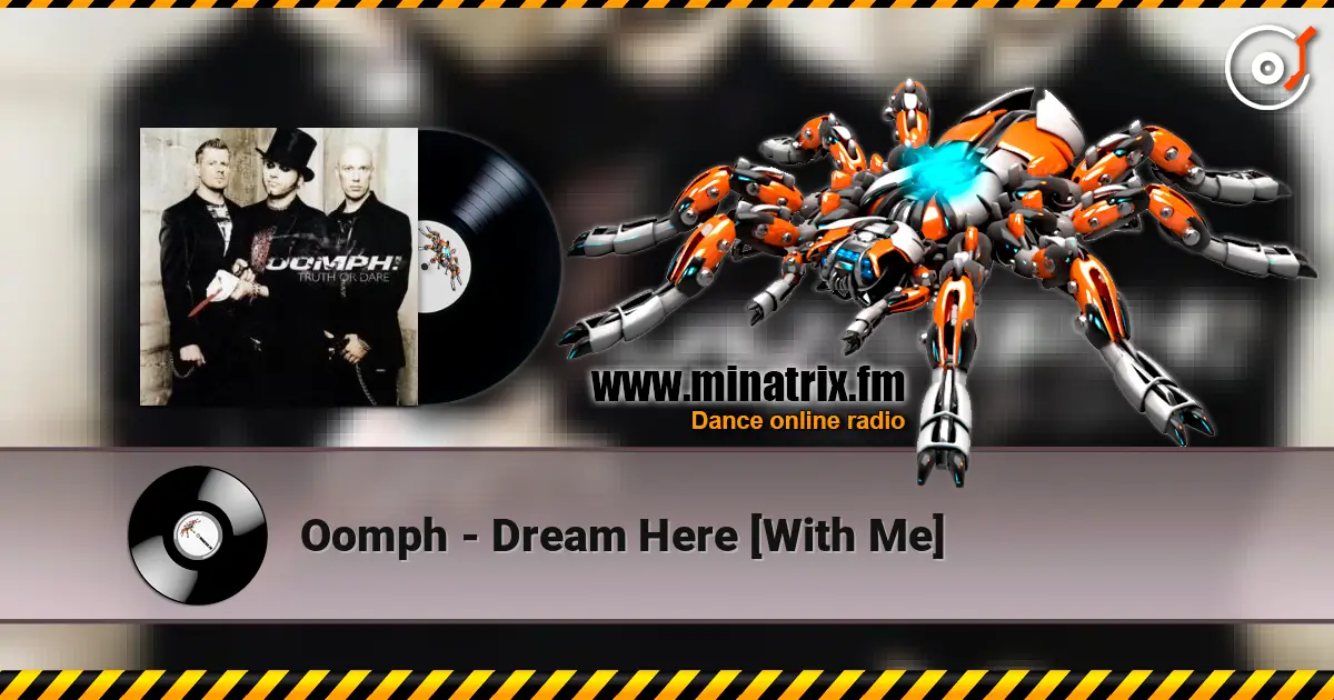 Oomph - Dream Here [With Me] online in hoher Qualität hören | Minatrix.FM