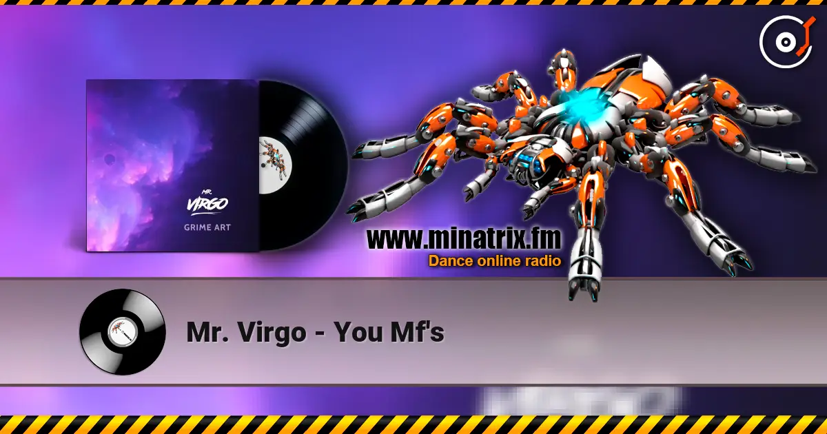 Mr. Virgo - You Mf's слушать онлайн в высоком качестве | Minatrix.FM