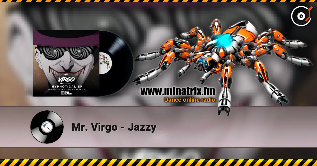 Mr. Virgo - Jazzy слушать онлайн в высоком качестве | Minatrix.FM
