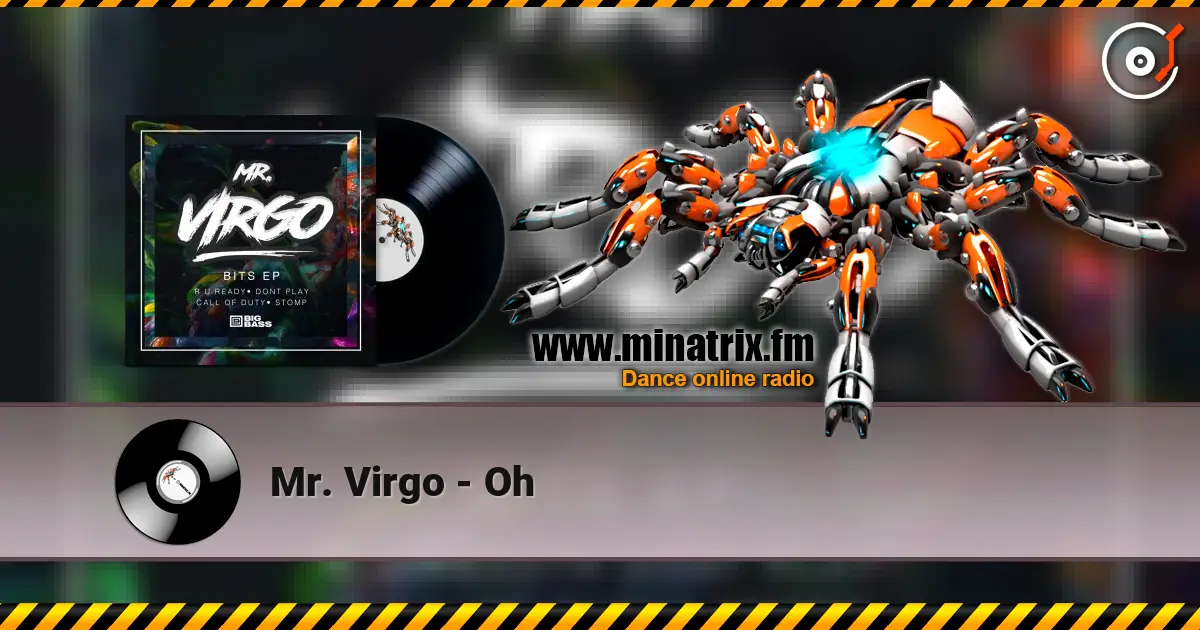 Mr. Virgo - Oh слушать онлайн в высоком качестве | Minatrix.FM