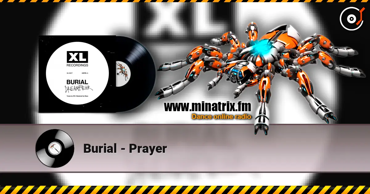 Burial - Prayer online in hoher Qualität hören | Minatrix.FM