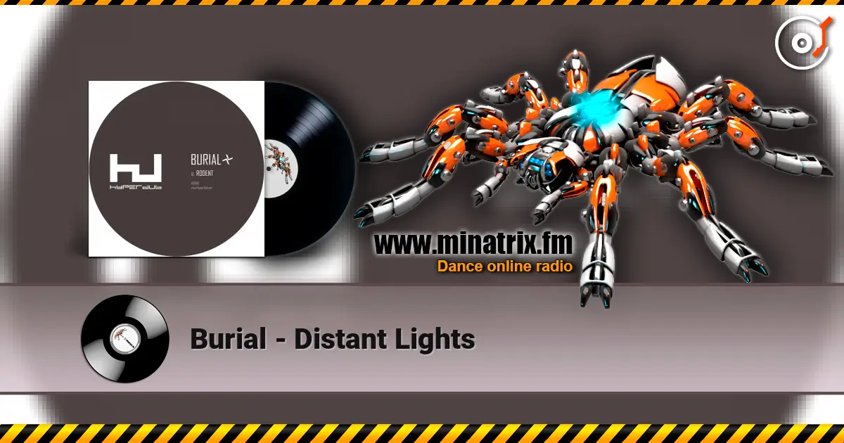Burial - Distant Lights escuchar en línea en alta calidad | Minatrix.FM