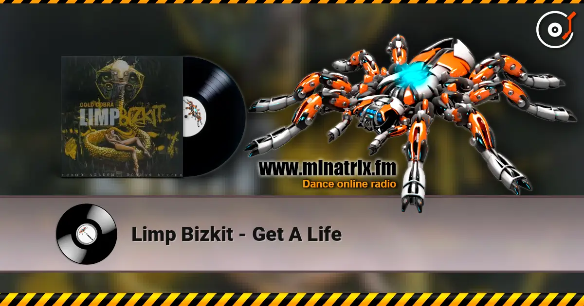 Limp Bizkit - Get A Life слушать онлайн в высоком качестве | Minatrix.FM