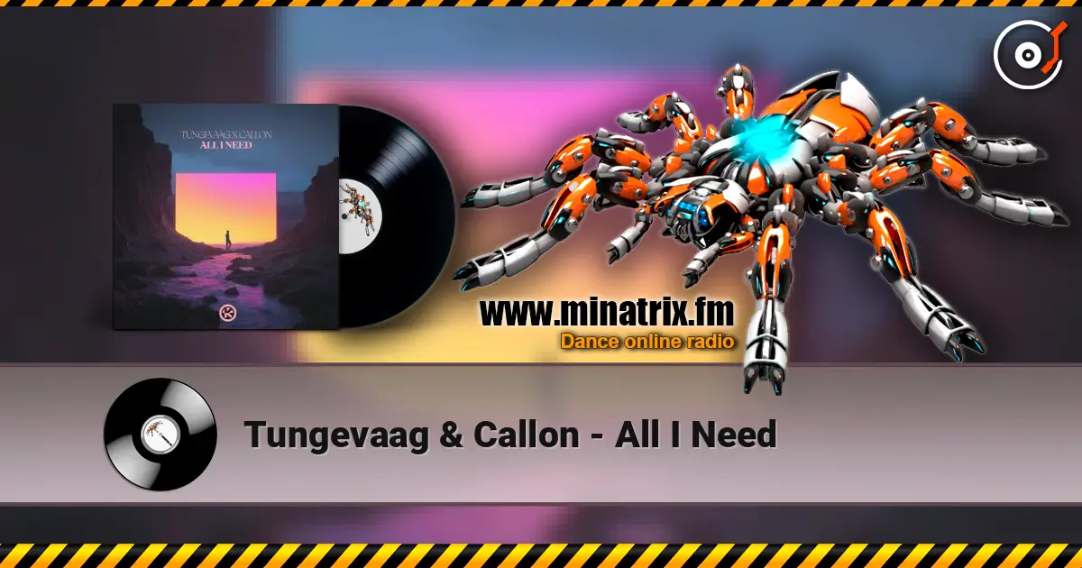 Tungevaag & Callon - All I Need слушать онлайн в высоком качестве | Minatrix.FM