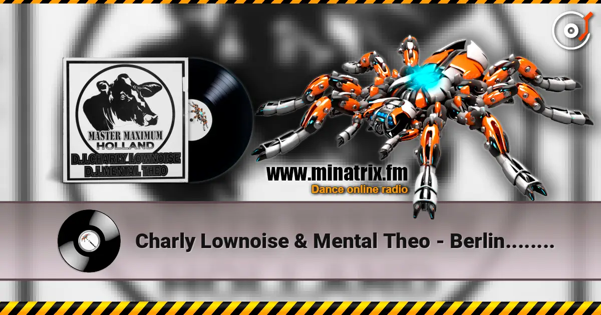 Charly Lownoise & Mental Theo - Berlin..........Kick'M!!!! слушать онлайн в высоком качестве | Minatrix.FM