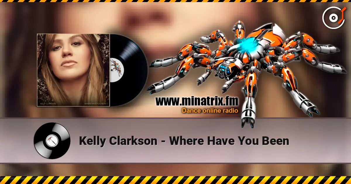 Kelly Clarkson - Where Have You Been escuchar en línea en alta calidad | Minatrix.FM