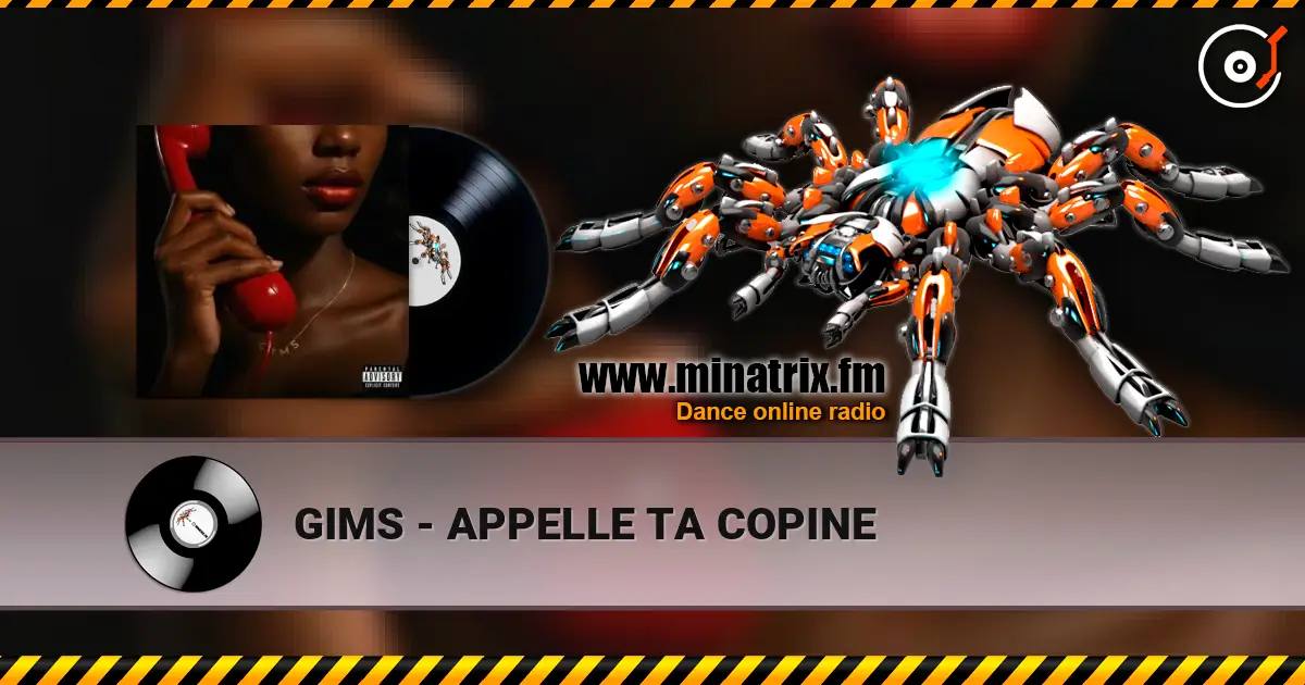 GIMS - APPELLE TA COPINE слушать онлайн в высоком качестве | Minatrix.FM