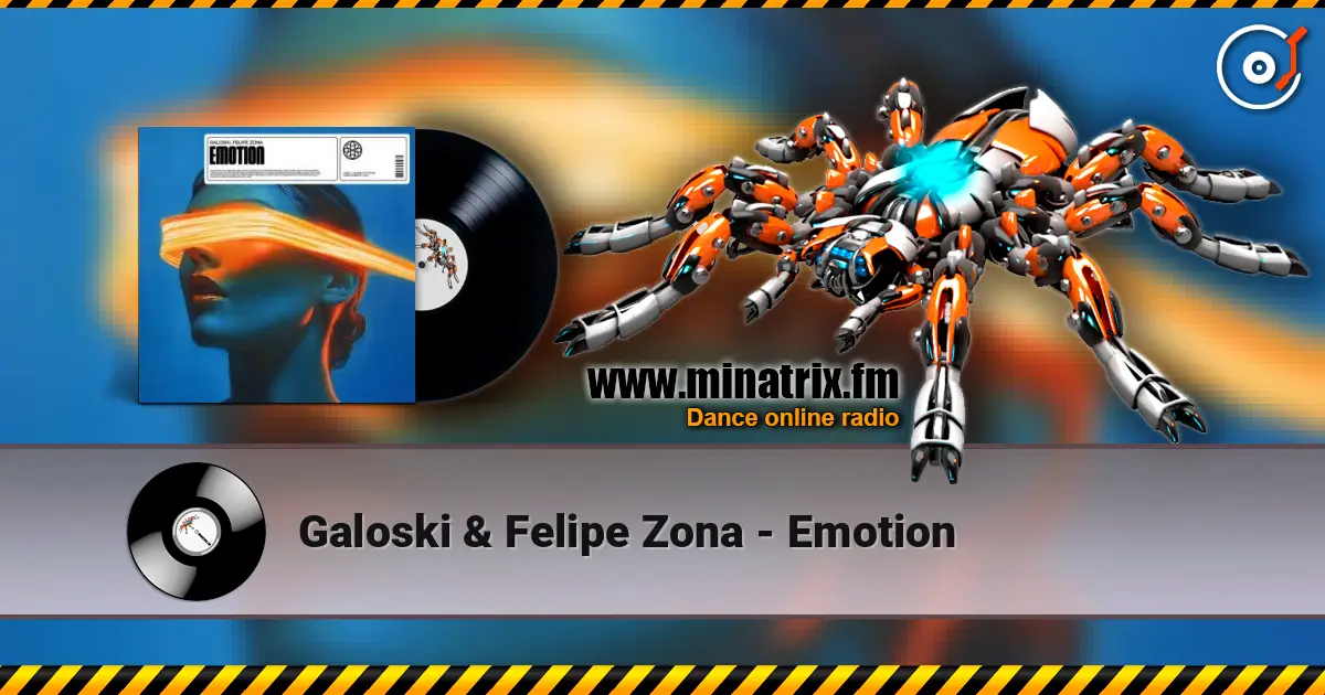 Galoski & Felipe Zona - Emotion escuchar en línea en alta calidad | Minatrix.FM
