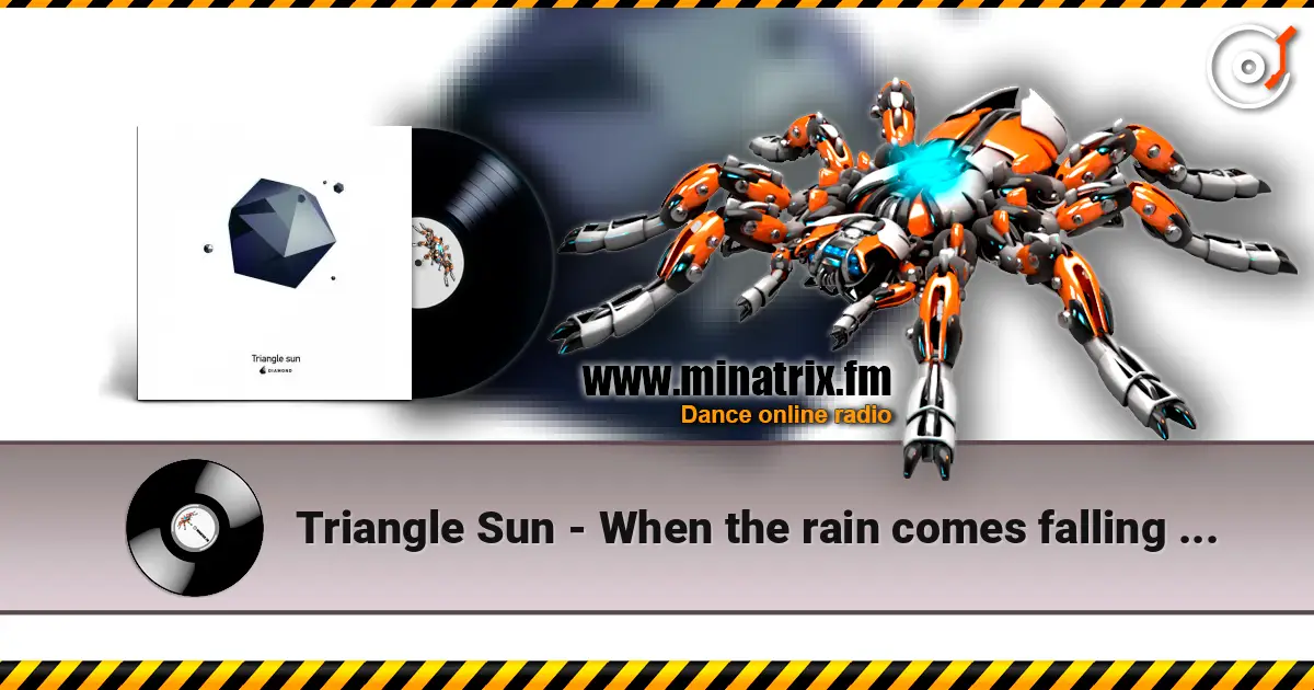 Triangle Sun - When the rain comes falling down online in hoher Qualität hören | Minatrix.FM