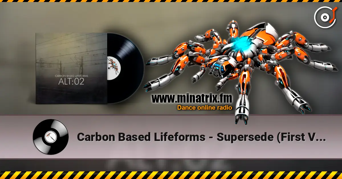 Carbon Based Lifeforms - Supersede (First Version) online in hoher Qualität hören | Minatrix.FM