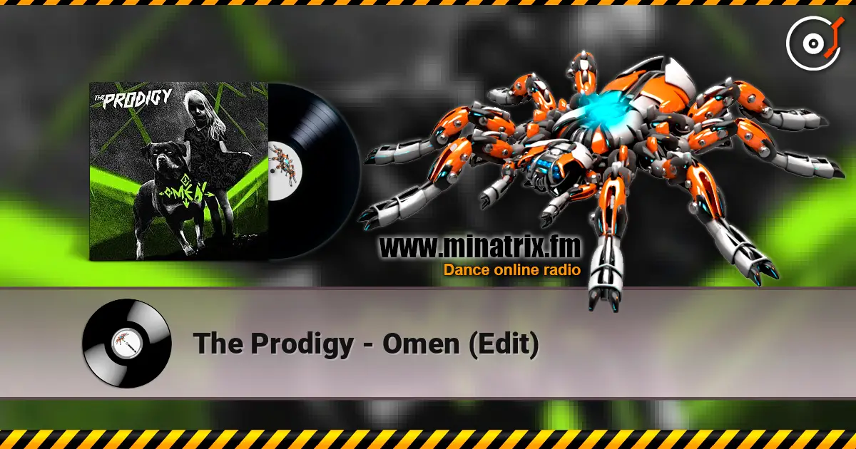 The Prodigy - Omen (Edit) слушать онлайн в высоком качестве | Minatrix.FM