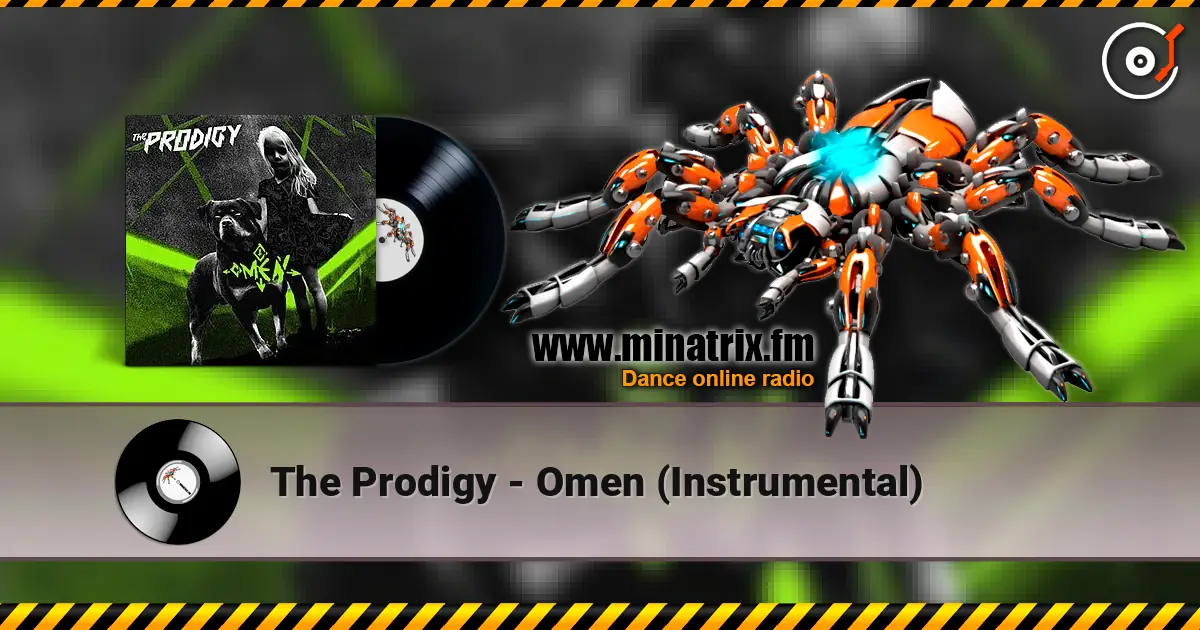 The Prodigy - Omen (Instrumental) escuchar en línea en alta calidad | Minatrix.FM