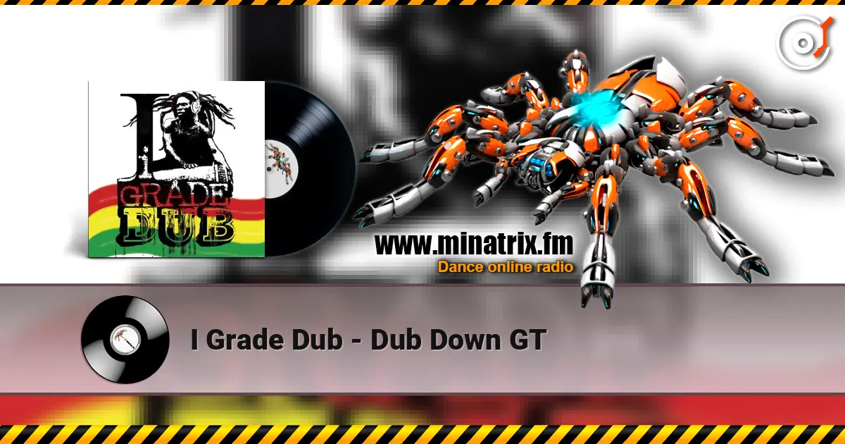 I Grade Dub - Dub Down GT слушать онлайн в высоком качестве | Minatrix.FM