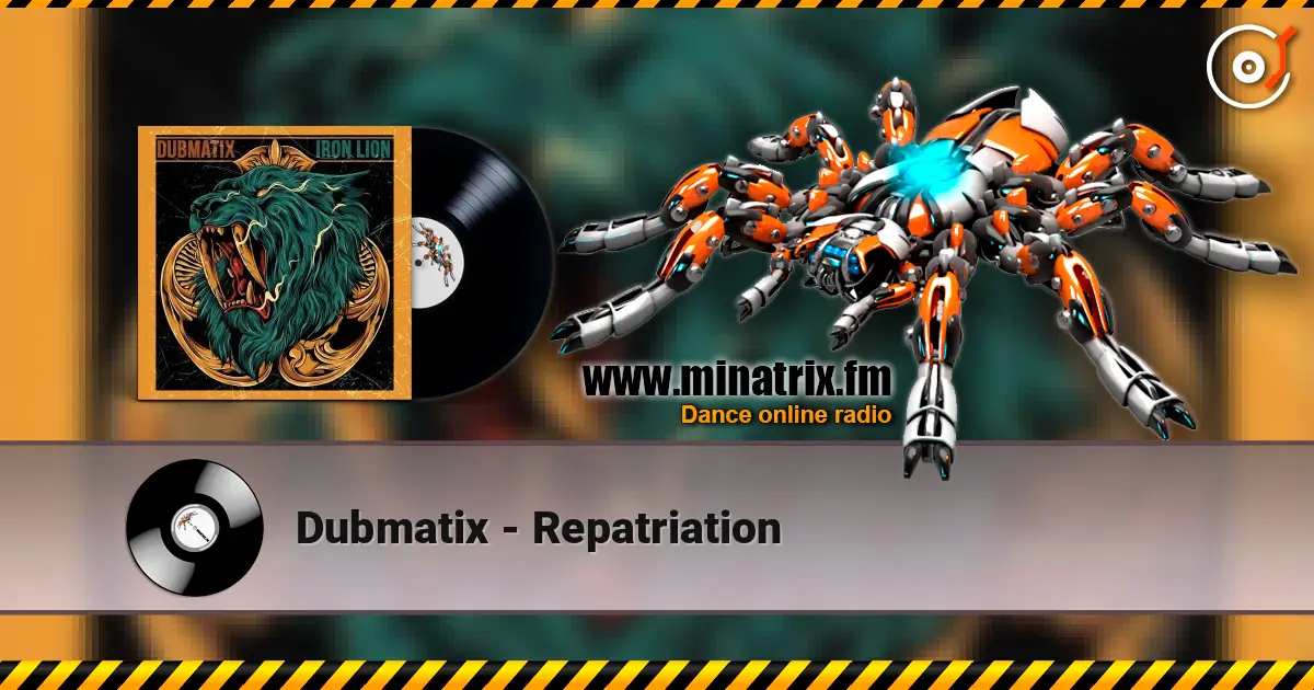 Dubmatix - Repatriation слушать онлайн в высоком качестве | Minatrix.FM