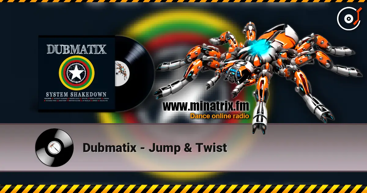 Dubmatix - Jump & Twist слушать онлайн в высоком качестве | Minatrix.FM
