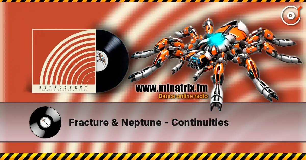 Fracture & Neptune - Continuities écouter en ligne en haute qualité | Minatrix.FM