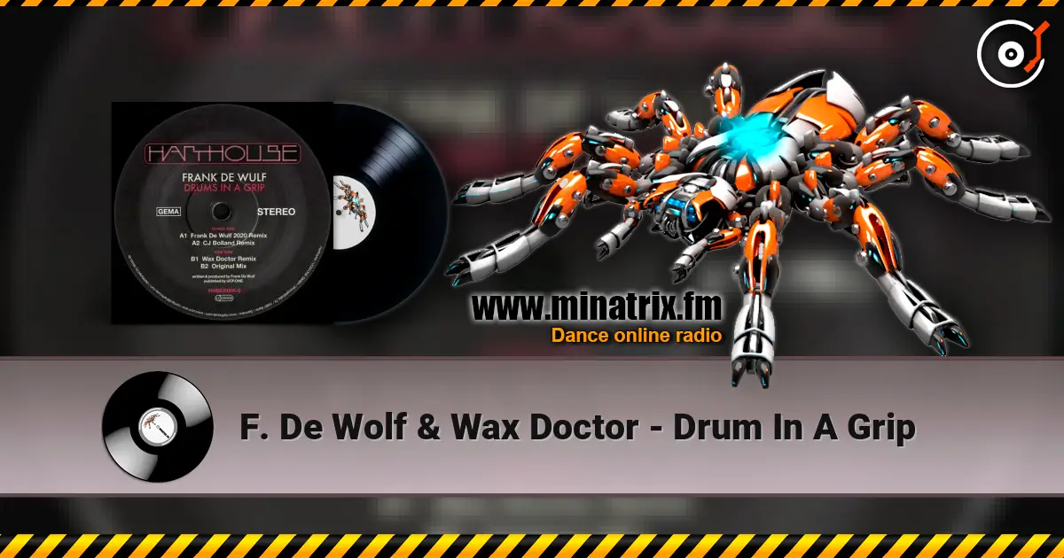 F. De Wolf & Wax Doctor - Drum In A Grip 在线收听高音质 | Minatrix.FM
