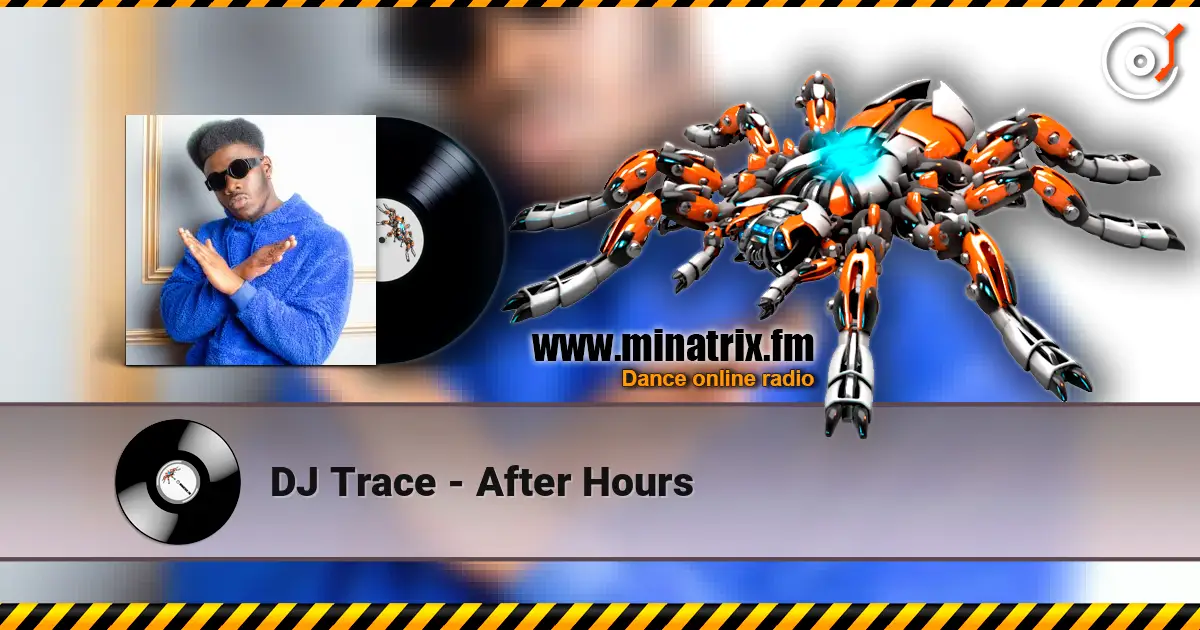 DJ Trace - After Hours escuchar en línea en alta calidad | Minatrix.FM