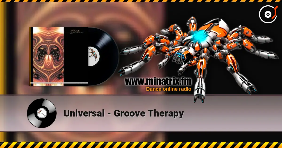 Universal - Groove Therapy escuchar en línea en alta calidad | Minatrix.FM
