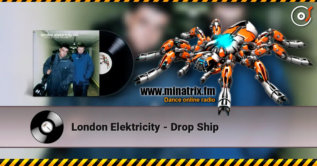 London Elektricity - Drop Ship escuchar en línea en alta calidad | Minatrix.FM