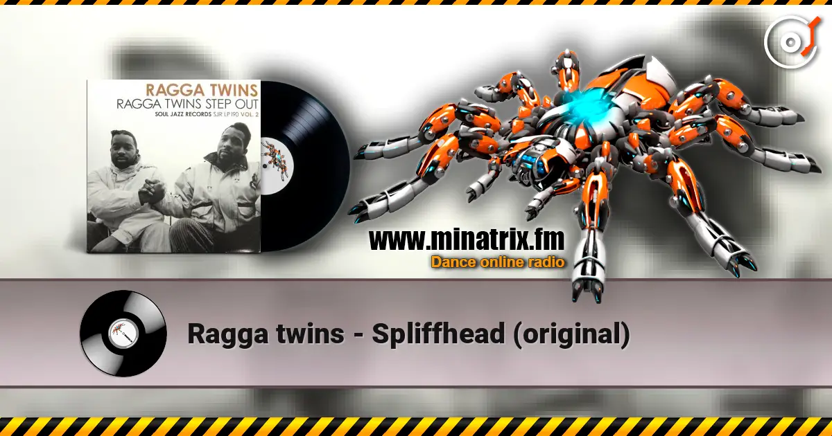 Ragga twins - Spliffhead (original) слушать онлайн в высоком качестве | Minatrix.FM