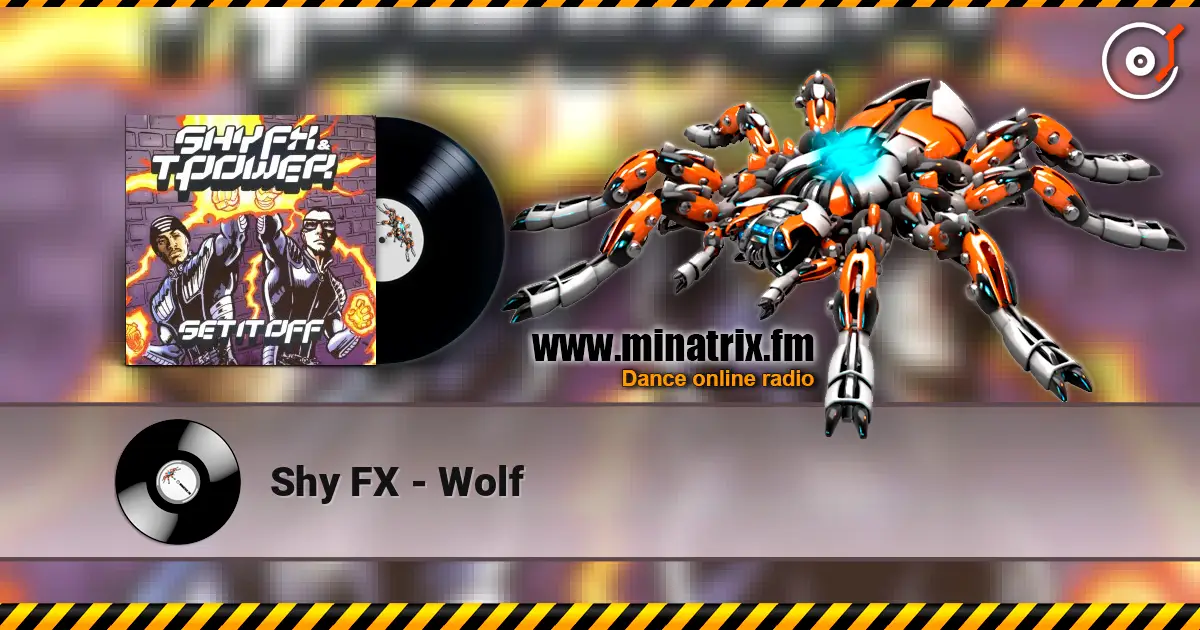 Shy FX - Wolf escuchar en línea en alta calidad | Minatrix.FM