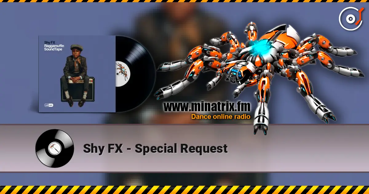 Shy FX - Special Request слушать онлайн в высоком качестве | Minatrix.FM