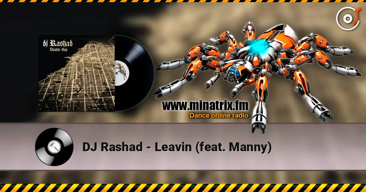 DJ Rashad - Leavin (feat. Manny) online in hoher Qualität hören | Minatrix.FM