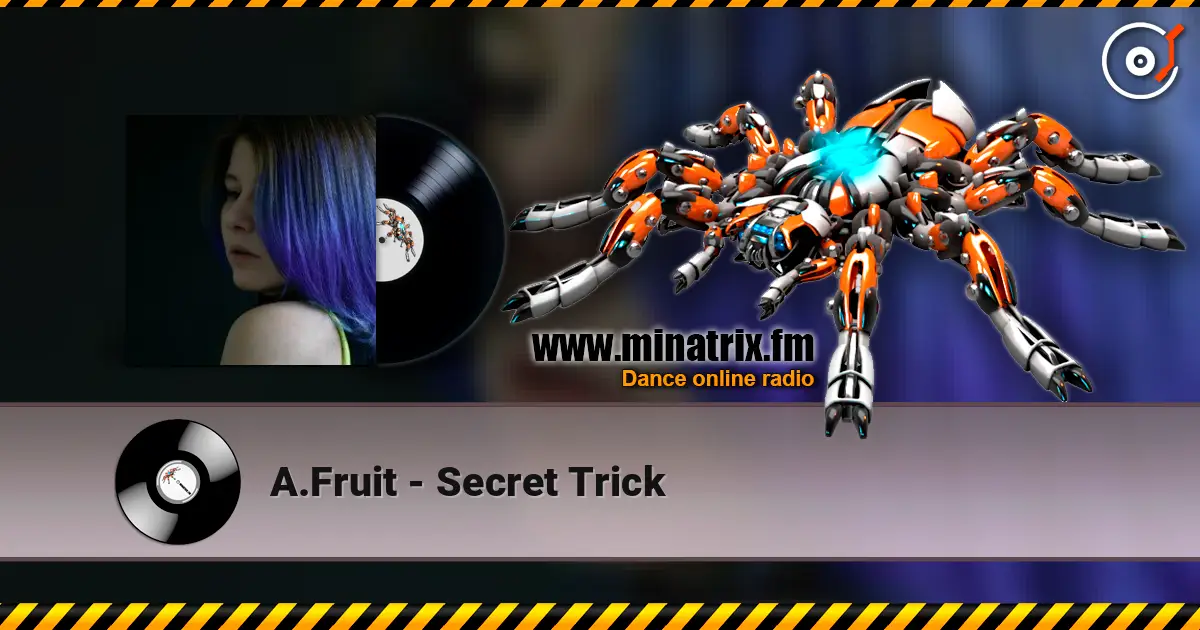 A.Fruit - Secret Trick слушать онлайн в высоком качестве | Minatrix.FM