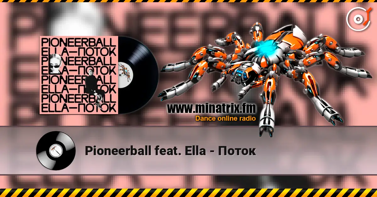 Pioneerball feat. Ella - Поток écouter en ligne en haute qualité | Minatrix.FM