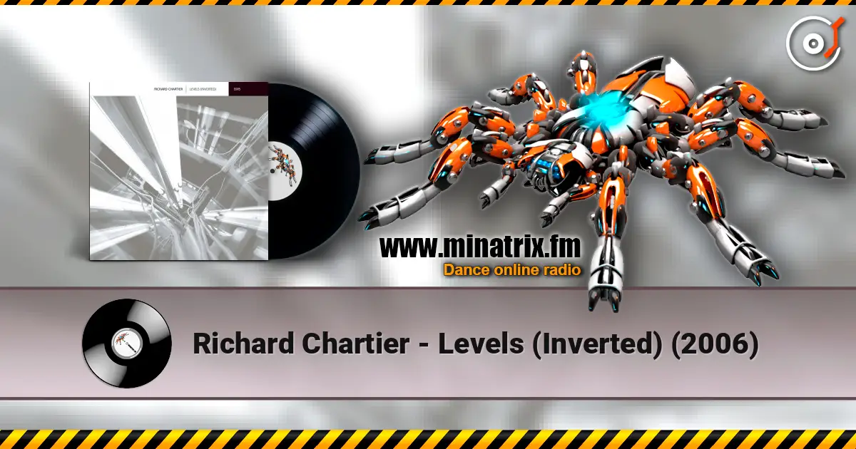 Richard Chartier - Levels (Inverted) (2006) слушать онлайн в высоком качестве | Minatrix.FM
