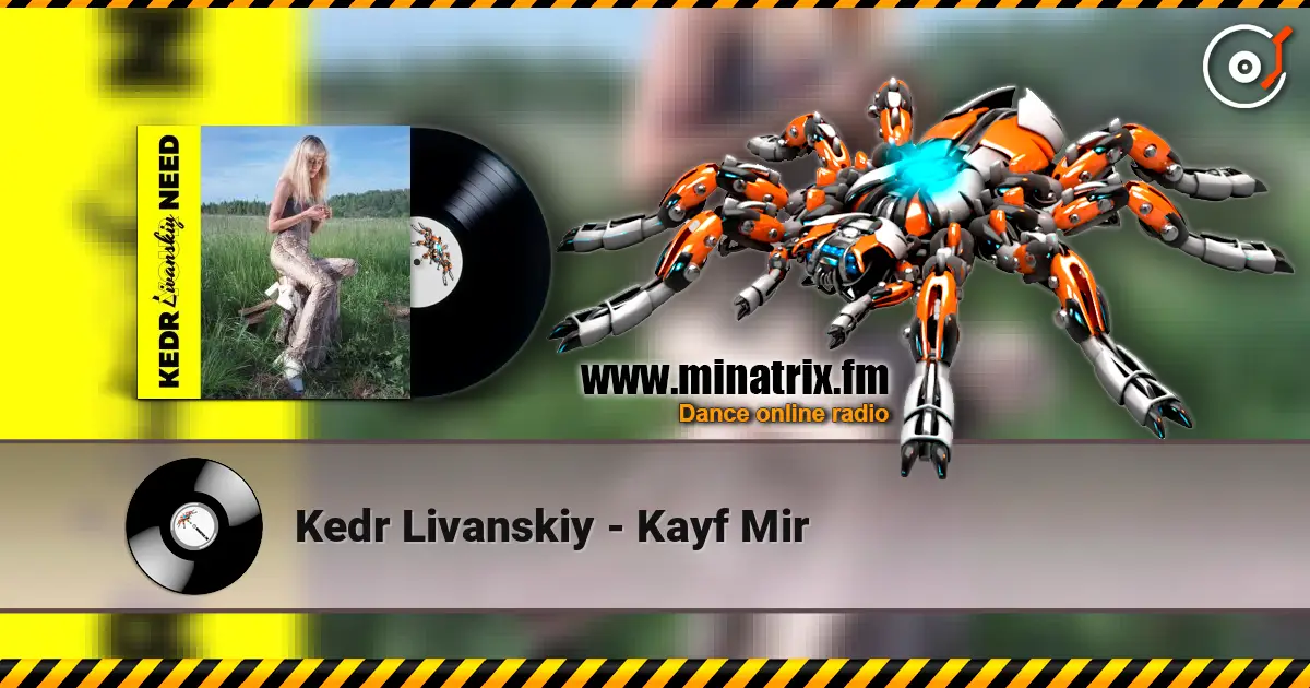 Kedr Livanskiy - Kayf Mir слушать онлайн в высоком качестве | Minatrix.FM