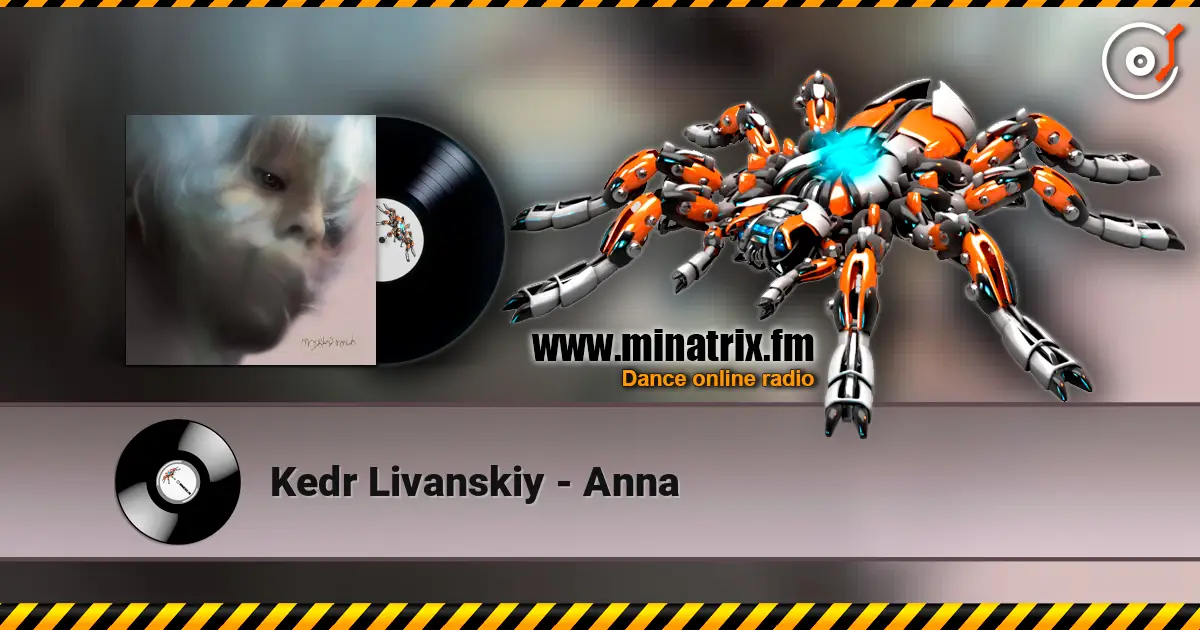 Kedr Livanskiy - Anna слушать онлайн в высоком качестве | Minatrix.FM