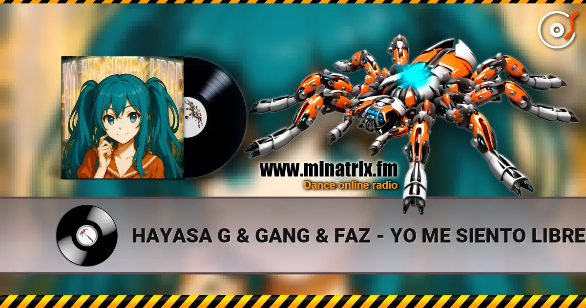 HAYASA G & GANG & FAZ - YO ME SIENTO LIBRE (CRUSHED) escuchar en línea en alta calidad | Minatrix.FM