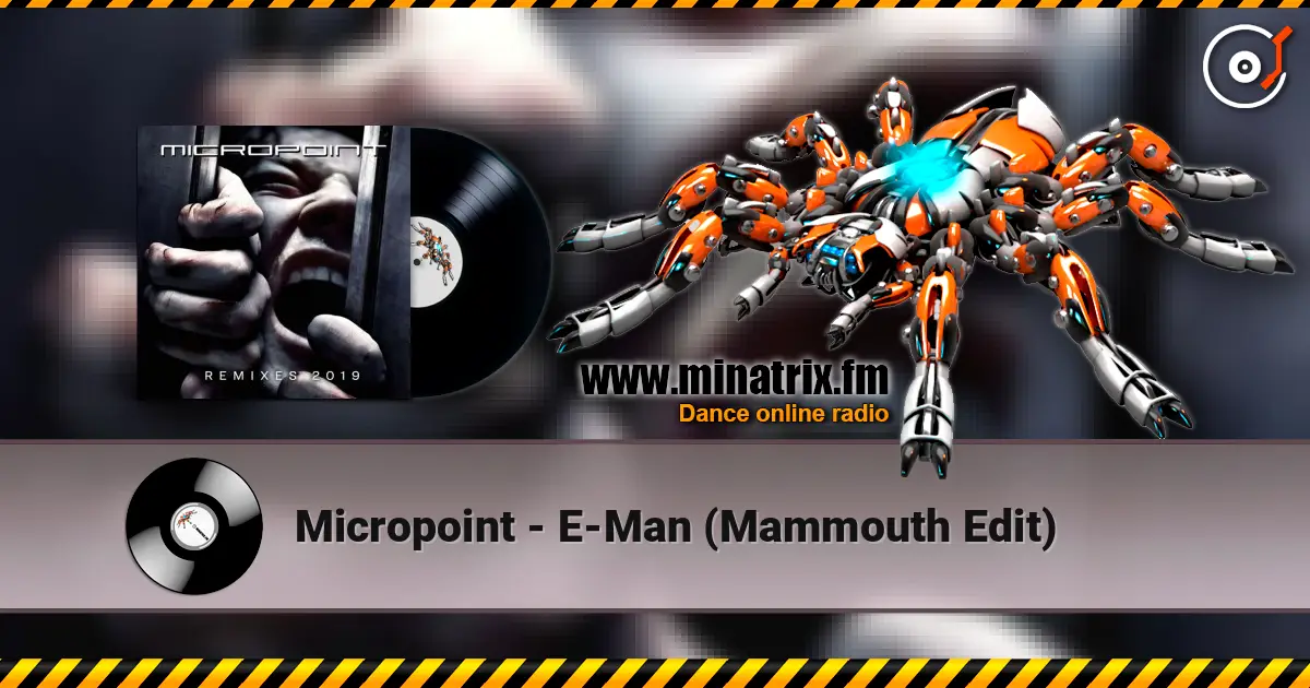 Micropoint - E-Man (Mammouth Edit) слушать онлайн в высоком качестве | Minatrix.FM