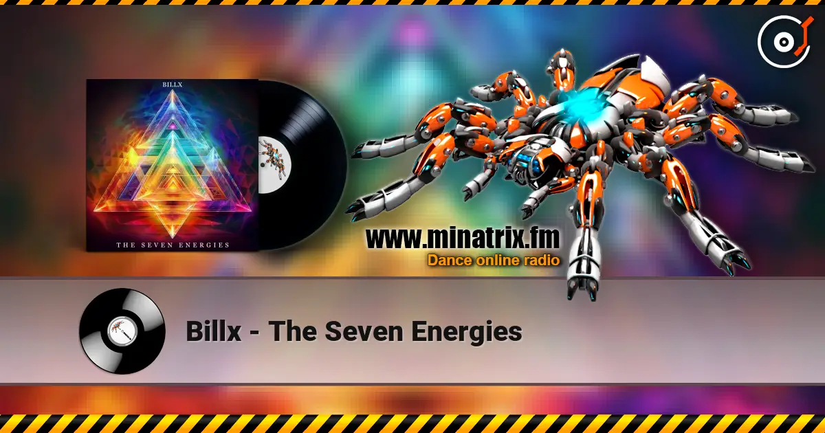 Billx - The Seven Energies écouter en ligne en haute qualité | Minatrix.FM