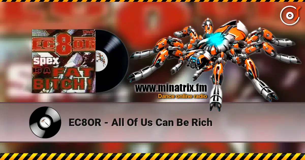 EC8OR - All Of Us Can Be Rich escuchar en línea en alta calidad | Minatrix.FM