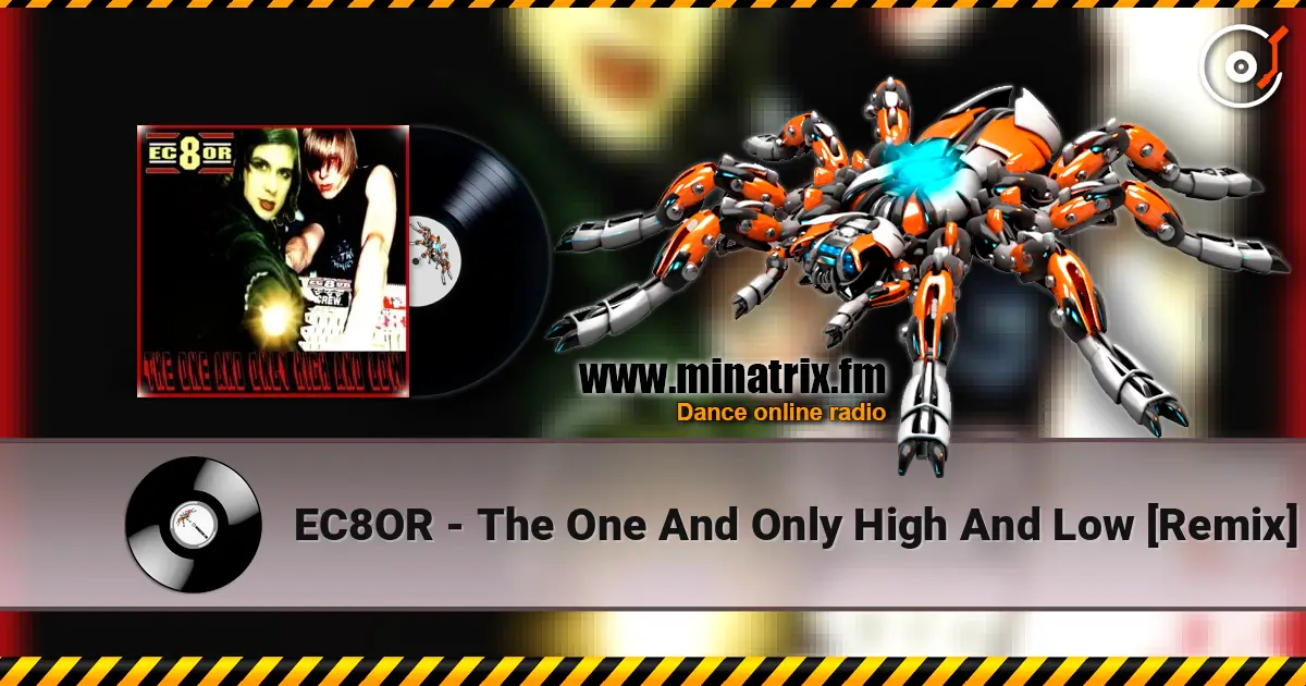 EC8OR - The One And Only High And Low [Remix] слухати онлайн у високій якості | Minatrix.FM