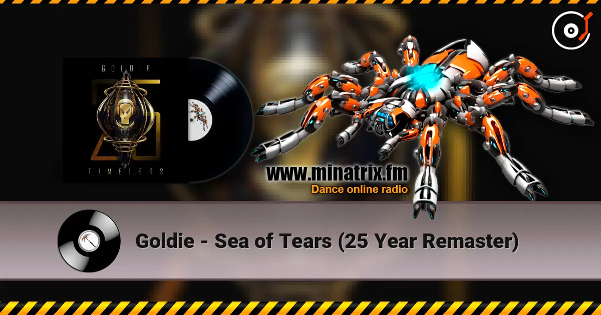 Goldie - Sea of Tears (25 Year Remaster) escuchar en línea en alta calidad | Minatrix.FM