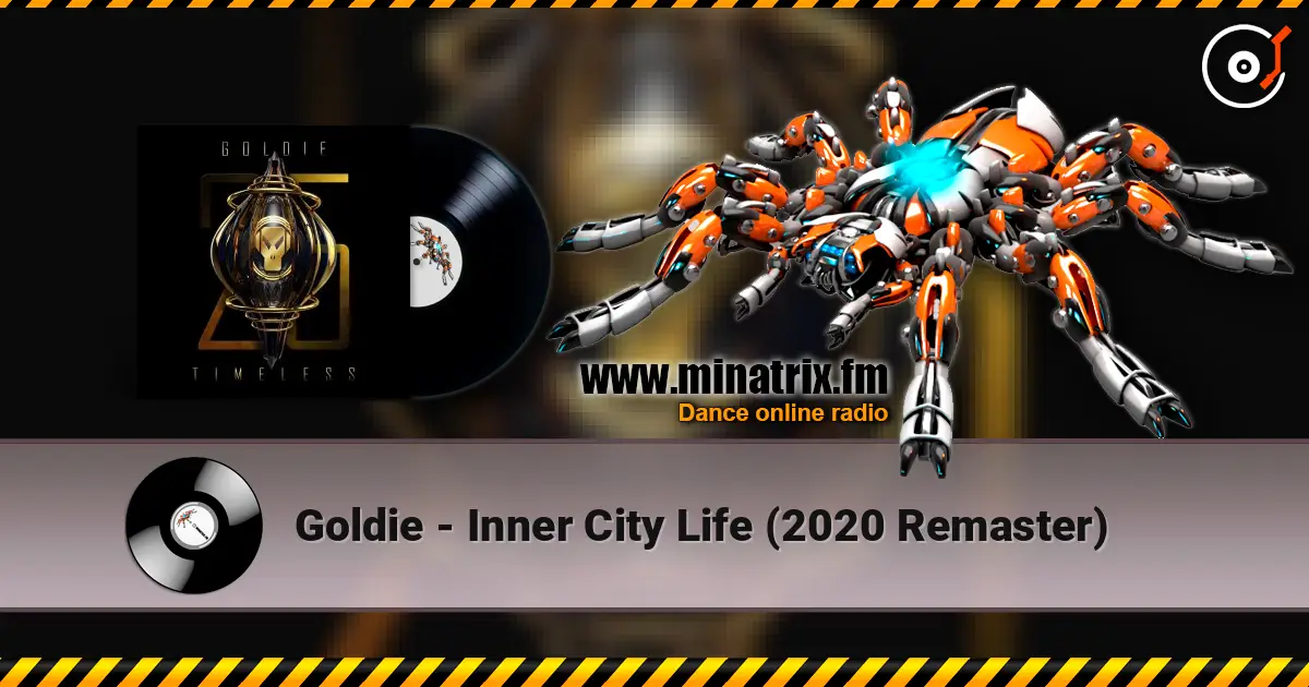 Goldie - Inner City Life (2020 Remaster) escuchar en línea en alta calidad | Minatrix.FM