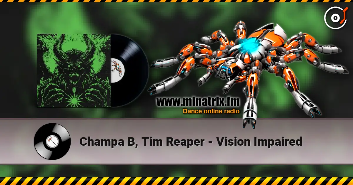 Champa B, Tim Reaper - Vision Impaired online in hoher Qualität hören | Minatrix.FM