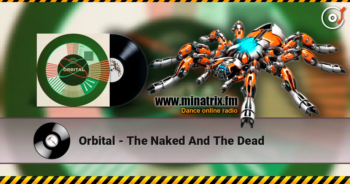 Orbital - The Naked And The Dead listen online in high quality | Minatrix.FM