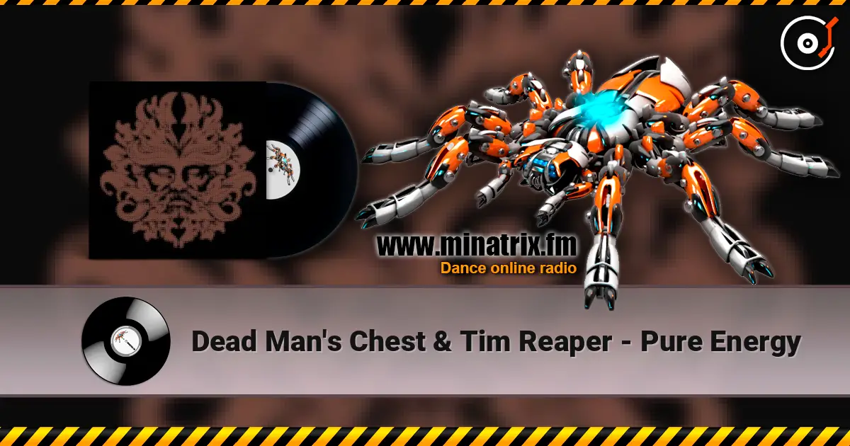 Dead Man's Chest & Tim Reaper - Pure Energy 在线收听高音质 | Minatrix.FM