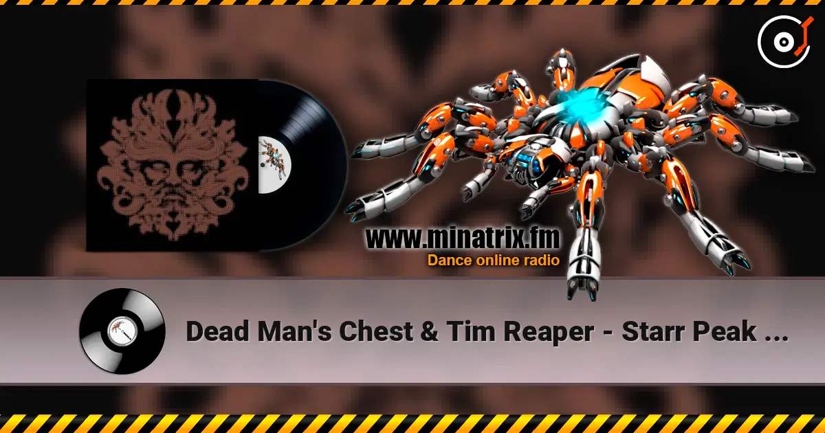Dead Man's Chest & Tim Reaper - Starr Peak (Tim Reaper Remix) escuchar en línea en alta calidad | Minatrix.FM