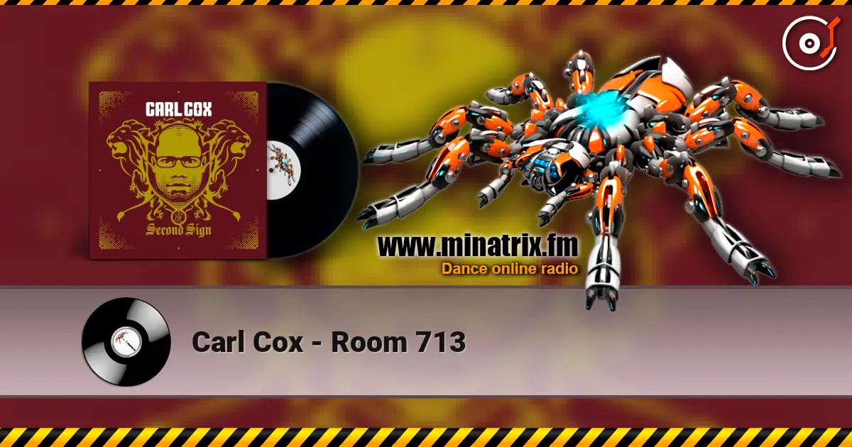 Carl Cox - Room 713 écouter en ligne en haute qualité | Minatrix.FM