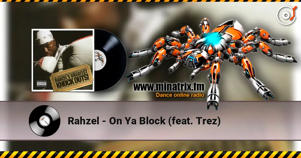 Rahzel - On Ya Block (feat. Trez) слушать онлайн в высоком качестве | Minatrix.FM